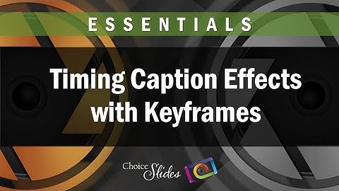 Photopia Essentials - Timing Caption Effects with Keyframes