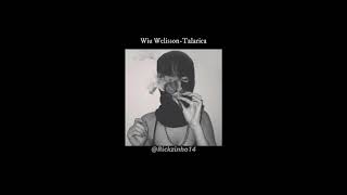 Wiu e Welisson-Talarica (Letra)