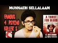 Worlds famous 4 psycho killers / Porchselvan / May 2020.