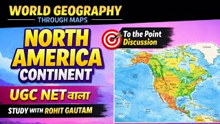 Class-3 🔥 North America Continent 🎯 World Geography through Maps 💥 UPPSC GDC Assistant Professor GK