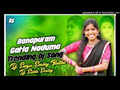 baanapuram  new  dj song mix| by dj siddu smiley bolthee ✔️| and dj sanju smiley ||