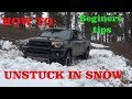 How to get unstuck from deep snow, simple tips for new four wheelers