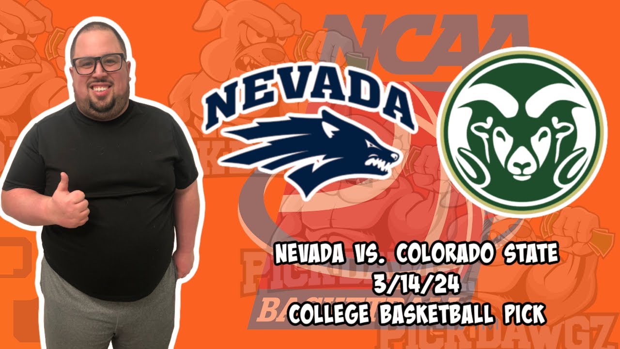 Nevada vs Colorado State 3/14/24 Free College Basketball Picks and ...