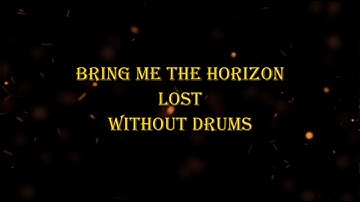 Bring Me The Horizon - LosT  93 bpm drumless