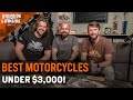 The Best Motorcycles Under $3,000 - S2 E9