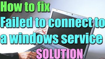 Fix Error Failed to connect to a Windows Service in Windows 10/8/7 I SOLUTION 2025