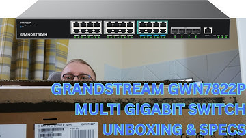 Grandstream GWN7822P Multi Gigabit Switch - Unboxing & Specs