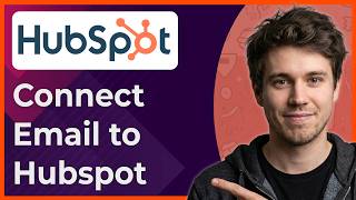 How to Connect Your Email to Hubspot CRM (New Interface) [2026 guide]
