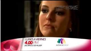 Sacrificio De Mujer - Promo Ultimos Capitulos Azteca Trece