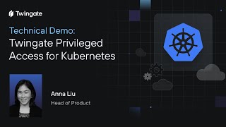 Technical Demo: Twingate Privileged Access for Kubernetes