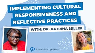 How To Implement Cultural Responsiveness and Reflective Practices in Clinical Supervision for SLPs