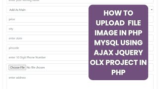 HOW TO UPLOAD  FILE IN PHP USING AJAX WITH LISTING PAGE IN PHP OLX PROJECT