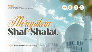 [LIVE] Merapikan Shaf Shalat - Ustadz Abu Haidar As-Sundawy حفظه الله