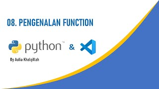Pemrograman Python: 08. Pengenalan Function