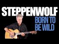 How To Play Born To Be Wild On Guitar - Steppenwolf Guitar Lesson + Tutorial