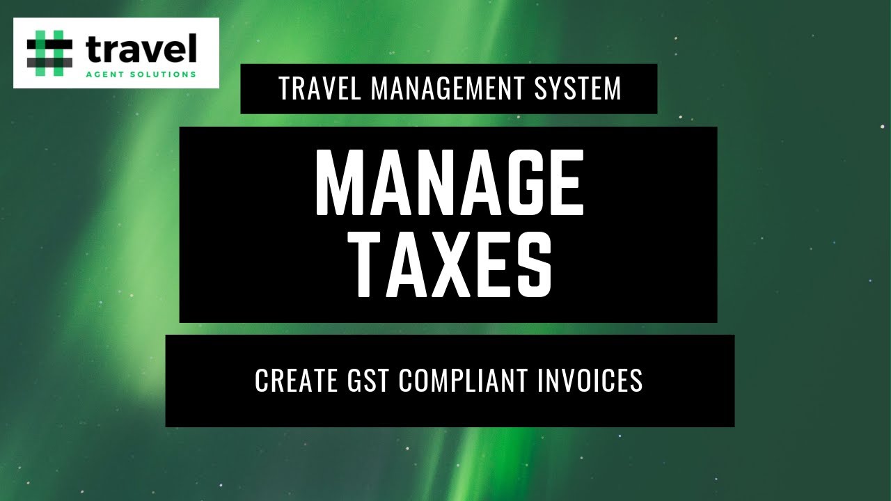 Managing Taxes in Travel Management System Updated July 2019 Language