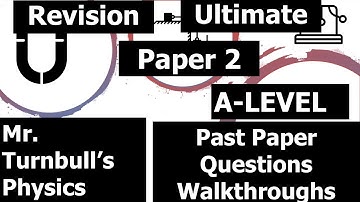 A-Level Physics Paper 2 Question Walkthrough Ultimate Revision Session