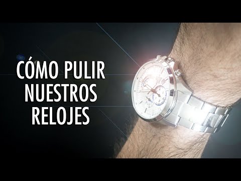 Video: Cómo Pulir Tu Reloj