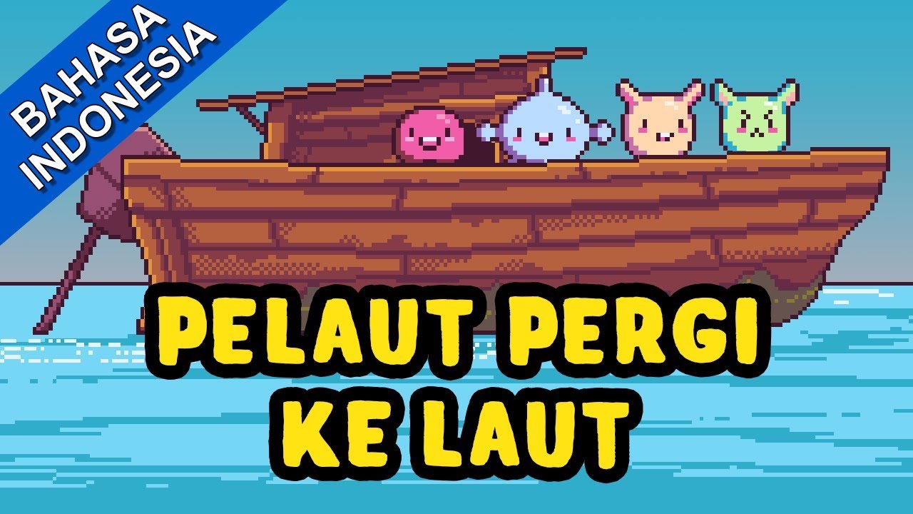 Lagu Anak Kecil 2018 Terpopuler Pelaut Pergi Ke Laut Lagu Anak