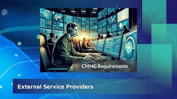 CMMC 2.0 Free Training (2024) - CMMC for External Service Providers (MSPs / MSSPs)