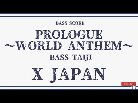 【X JAPAN】ベーススコア「PROLOGUE 〜WORLD ANTHEM」 BASS SCORE