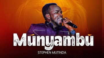 Stephen Mutinda - MÙNYAMBÙ (Official Live Video)