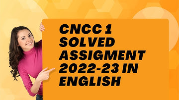 CNCC 1 SOLVED ASSIGMENT 2022-23 IN ENGLISH