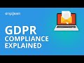 GDPR Compliance Explained | What Is GDPR Compliance? | GDPR Explained | Email Marketing |Simplilearn