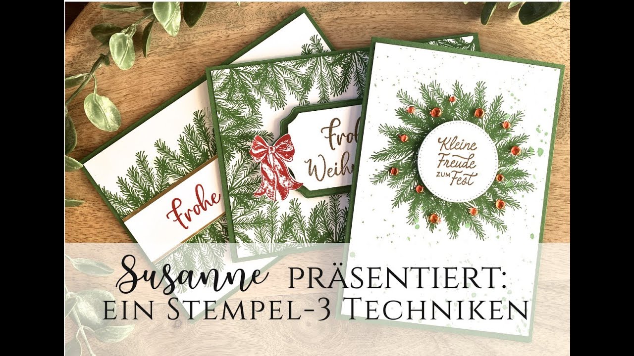 3 Techniken für Weihnachten mit einem einzigen Stempel! (hier aus Stampin’ Up! "Freude zum Fest")