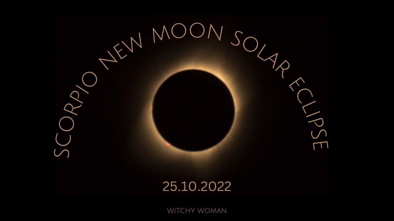 Scorpio New Moon Solar Eclipse 2022 - YouTube
