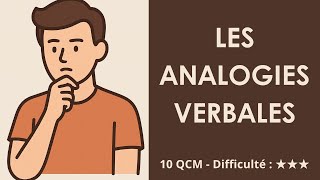 Les analogies verbales - 10 QCM - Difficulté : ★★★