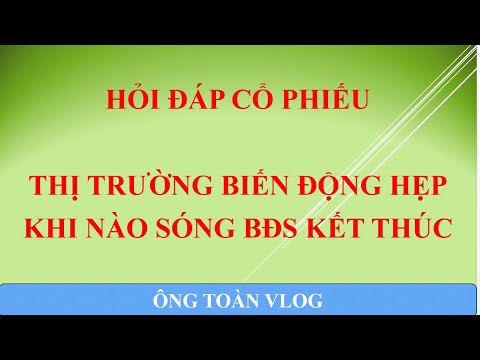 HỎI ĐÁP CỔ PHIẾU - KHI NÀO SÓNG BĐS KẾT THÚC