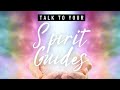 How to Talk to Your Spirit Guides