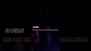Download Lagu DJ CHELLO _ 🚦LAGU PARTY SENTAK TROMPET RCB SOUND SYSTEM 🚦 MP3
