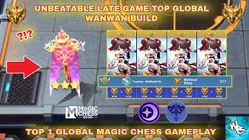 NEW OVERPOWERED TOP GLOBAL WANWAN BUILD - BEST SYNERGY COMBO - MAGIC CHESS GO GO