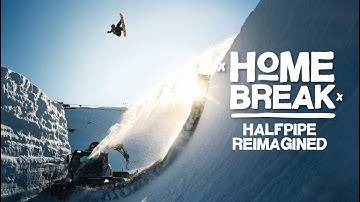 HOME BREAK | Halfpipe Reimagined