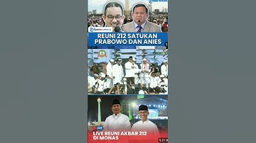 MOMEN REUNI AKBAR 212 SATUKAN ANIES BASWEDAN PRABOWO SUBIANTO || PUTRA PUTRA TERBAIK BANGSA🇲🇨🇲🇨🇲🇨
