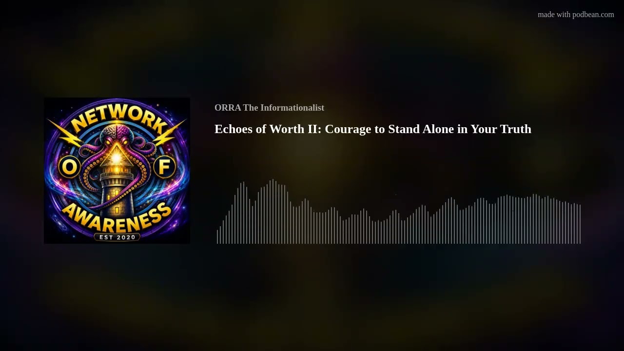 Echoes of Worth II: Courage to Stand Alone in Your Truth