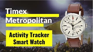 Timex Metropolitan Review   Activity Tracker Smart Watch