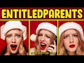 r/EntitledParents THE MOVIE (CHRISTMAS EDITION)