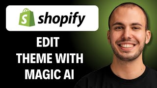 How to Edit a Shopify Theme with Shopify Magic AI [2026 GUIDE]