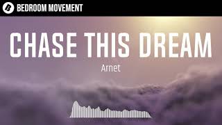 Arnet - Chase This Dream