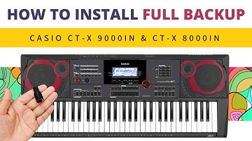 How To INSTALL | Full Backup | Casio CT-X 9000IN & 8000IN