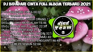 DJ SAMPAI AJAL MENJEMPUTKU KU SELALU MENCINTAIMU VIRAL TIKTOK DJ BIDADARI CINTA REMIXFULL ALBUM 2021