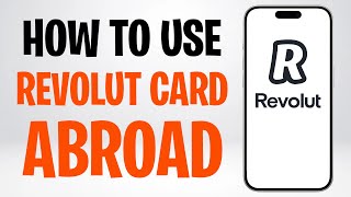 How to Use My Revolut Card Abroad (How to Use Your Revolut Card Abroad) โ