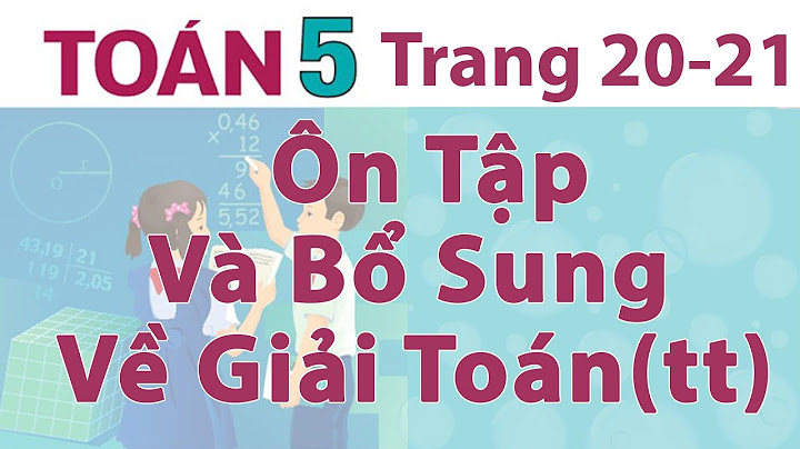 Giải toán lớp 5 trang 20 21 sgk năm 2024