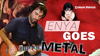 Enya Goes Metal - Cursum Perficio Metal