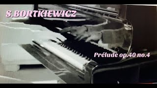 S.BORTKIEWICZ : Prelude op.40 no.4 ( classical piano )