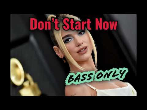 DUA LIPA - DON'T START NOW | ONLY BASS #dualipa #bassonly
