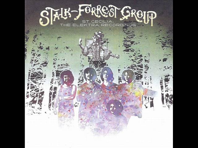 Stalk-Forrest Group - St. Cecilia: The Elektra Recordings (1970) - FULL ALBUM class=